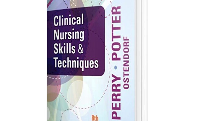 Clinical nursing skills and techniques 10th edition